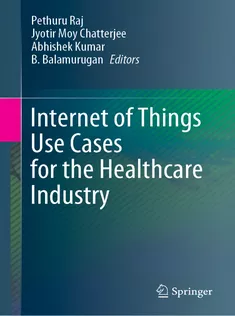 Internet of Things Use Cases for the Healthcare Industry