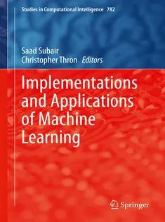 Implementations and Applications of Machine Learning