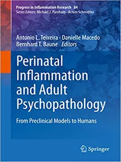 Perinatal Inflammation and Adult Psychopathology: From Preclinical Models to Humans
