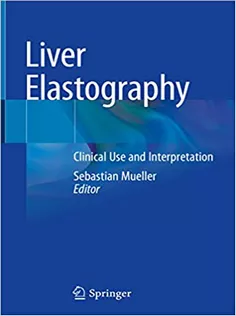 Liver Elastography: Clinical Use and Interpretation