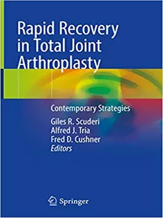 Rapid Recovery in Total Joint Arthroplasty: Contemporary Strategies