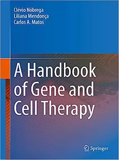 A Handbook of Gene and Cell Therapy