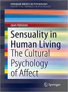 9783030417420 Sensuality in Human Living: The Cultural Psychology of Affect
