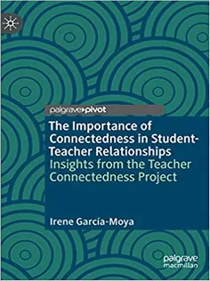 The Importance of Connectedness in Student-Teacher Relationships