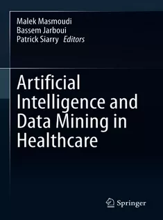 9783030452407 Artificial Intelligence and Data Mining in Healthcare