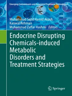 Endocrine Disrupting Chemicalsinduced Metabolic Disorders and Treatment Strategies