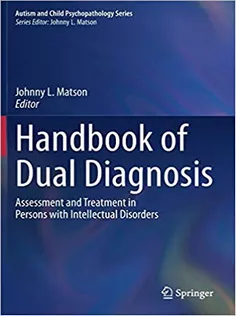 Handbook of Dual Diagnosis: Assessment and Treatment in Persons with Intellectual Disorders