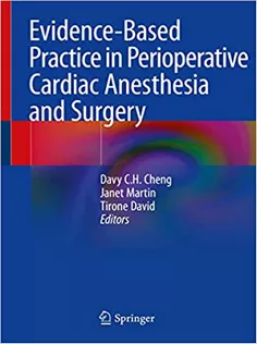 Evidence-Based Practice in Perioperative Cardiac Anesthesia and Surgery