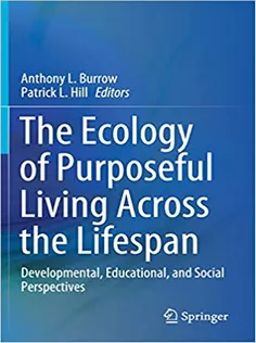 The Ecology of Purposeful Living Across the Lifespan