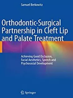 Orthodontic-Surgical Partnership in Cleft Lip and Palate Treatment
