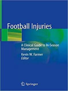 Football Injuries: A Clinical Guide to In-Season Management