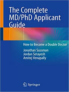 The Complete MD/PhD Applicant Guide: How to Become A Double Doctor