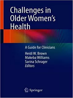 Challenges in Older Women’s Health: A Guide for Clinicians