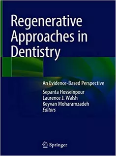 Regenerative Approaches in Dentistry: An Evidence-Based Perspective