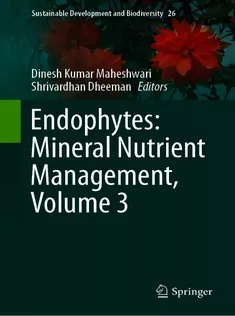 Endophytes: Mineral Nutrient Management, Volume 3
