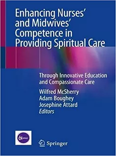 Enhancing Nurses’ and Midwives’ Competence in Providing Spiritual Care
