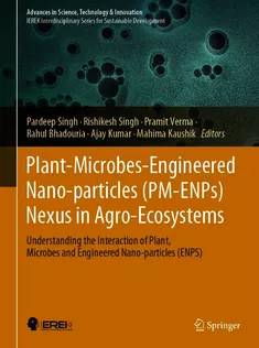 PlantMicrobesEngineered Nanoparticles (PMENPs) Nexus in AgroEcosystems