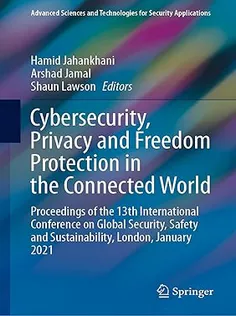 Cybersecurity, Privacy and Freedom Protection in the Connected World