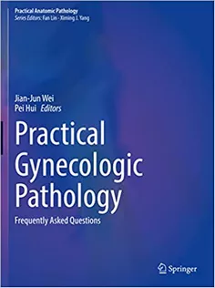 Practical Gynecologic Pathology: Frequently Asked Questions