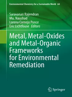 Metal, MetalOxides and MetalOrganic Frameworks for Environmental Remediation