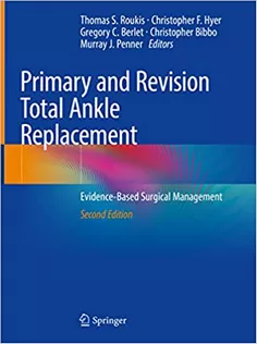 Primary and Revision Total Ankle Replacement