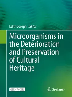 Microorganisms in the Deterioration and Preservation of Cultural Heritage