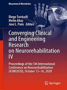 Converging Clinical and Engineering Research on Neurorehabilitation IV