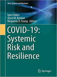 Risk, Systems and Decisions COVID-19: Systemic Risk and Resilience