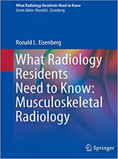 9783030723828 What Radiology Residents Need to Know: Musculoskeletal Radiology