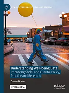 Understanding Well-being Data: Improving Social and Cultural Policy, Practice and Research