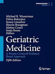 Geriatric Medicine: A Person Centered Evidence Based Approach