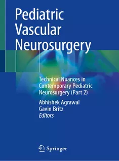 Pediatric Vascular Neurosurgery: Technical Nuances in Contemporary Pediatric Neurosurgery