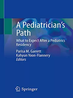 A Pediatrician’s Path: What to Expect After A Pediatrics Residency
