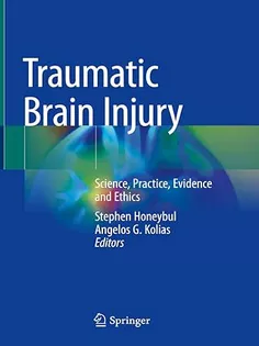 Traumatic Brain Injury: Science, Practice, Evidence and Ethics