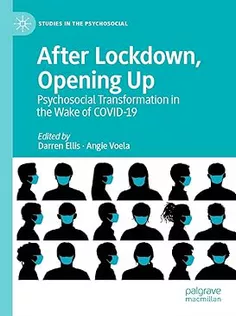 After Lockdown, Opening Up: Psychosocial Transformation in the Wake of COVID-19