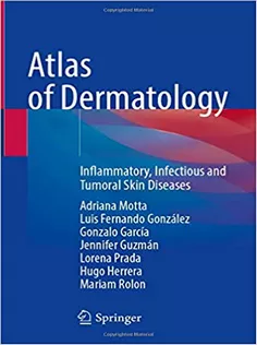 Atlas of Dermatology: Inflammatory, Infectious and Tumoral Skin Diseases