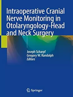 Intraoperative Cranial Nerve Monitoring in Otolaryngology-Head and Neck Surgery