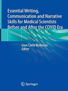 9783030849542 Essential Writing, Communication and Narrative Skills for Medical Scientists Before and After the COVID Era
