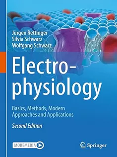 Electrophysiology Basics, Methods, Modern Approaches and Applications