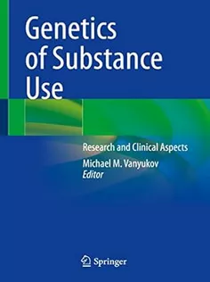 Genetics of Substance Use: Research and Clinical Aspects