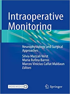 Intraoperative Monitoring: Neurophysiology and Surgical Approaches