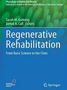 Regenerative Rehabilitation: From Basic Science to the Clinic