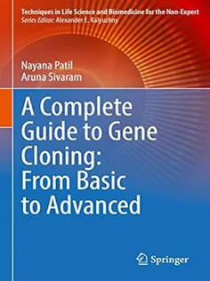 A Complete Guide to Gene Cloning: From Basic to Advanced