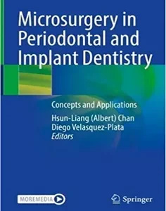 Microsurgery in Periodontal and Implant Dentistry: Concepts and Applications
