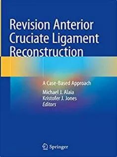 Revision Anterior Cruciate Ligament Reconstruction