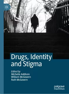 9783030982867 Drugs, Identity and Stigma