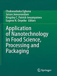 Application of Nanotechnology in Food Science, Processing and Packaging