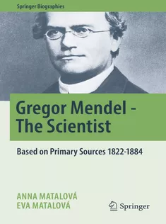 Gregor Mendel The Scientist