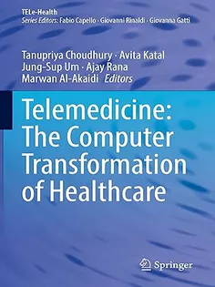 Telemedicine: The Computer Transformation of Healthcare