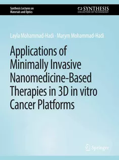 Applications of Minimally Invasive NanomedicineBased Therapies in 3D in Vitro Cancer Platforms